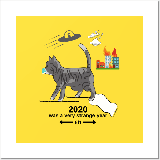 2020 Was a Very Strange Year Wall Art by Phebe Phillips